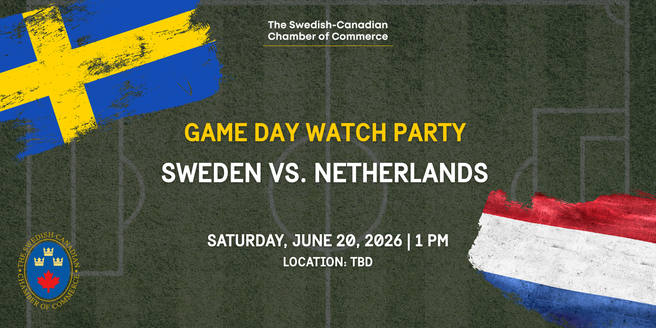 Poster for a soccer watch party featuring Sweden vs. Netherlands on Saturday, June 20, 2026 at 1 PM; location TBD, with Swedish and Dutch flags on a soccer field background.